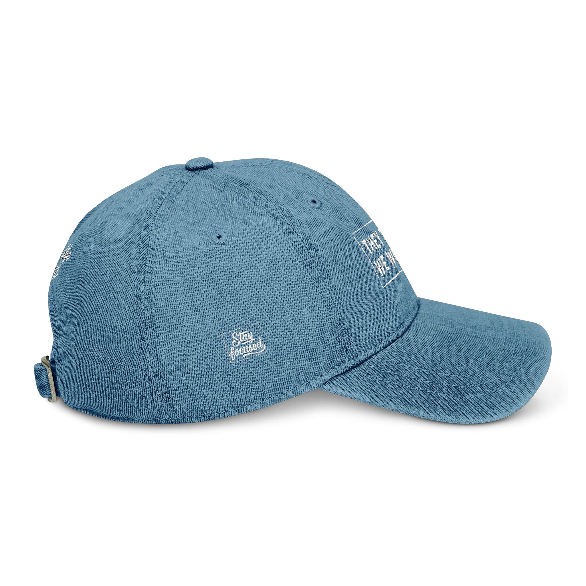 Stay Focused Embroidered Denim Hat